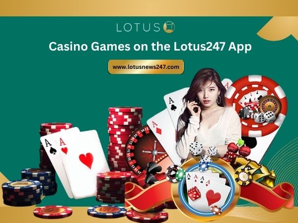 Casino Games on the Lotus247 App